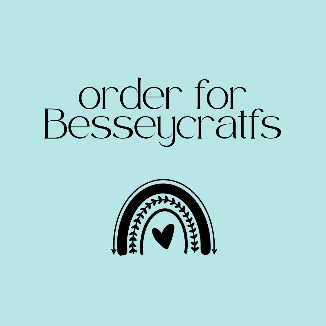 Order for besseycrafts